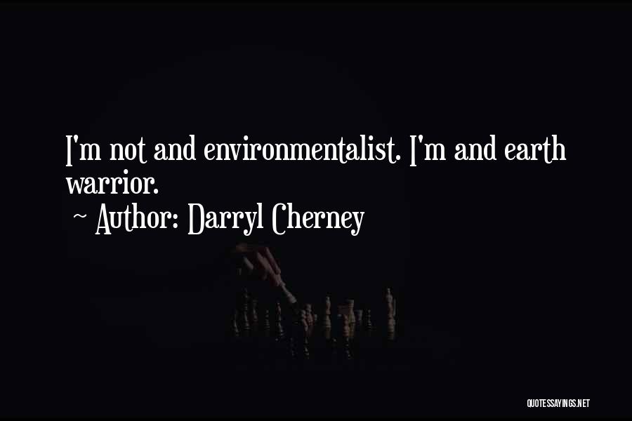 Darryl Cherney Quotes 1199289