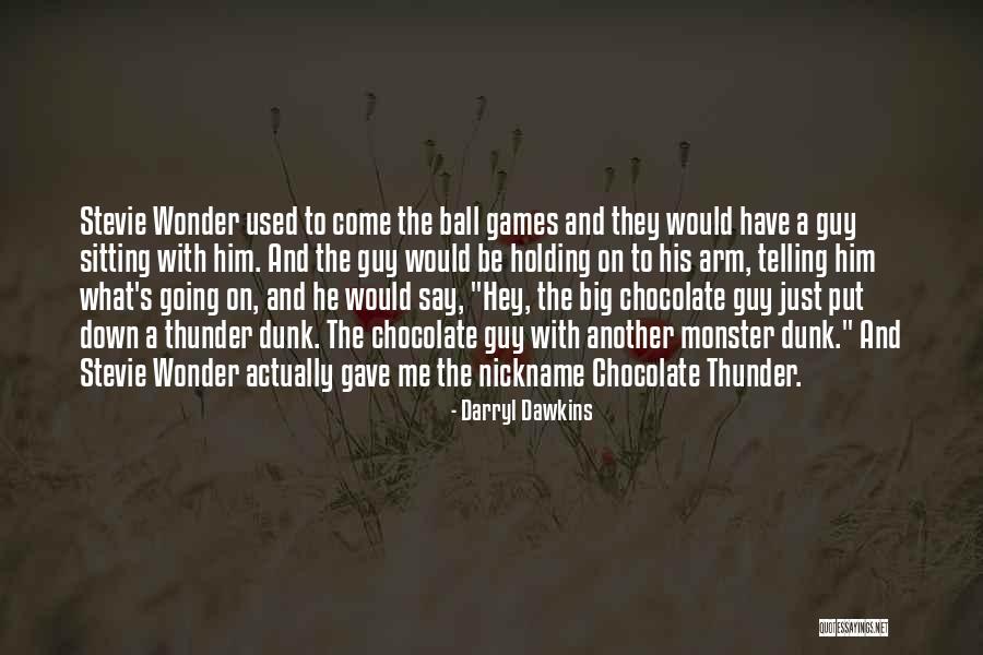 Darryl Dawkins Quotes 136173