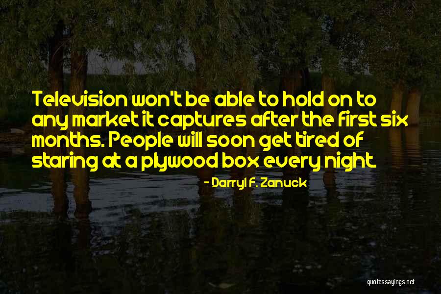 Darryl F. Zanuck Quotes 1045570