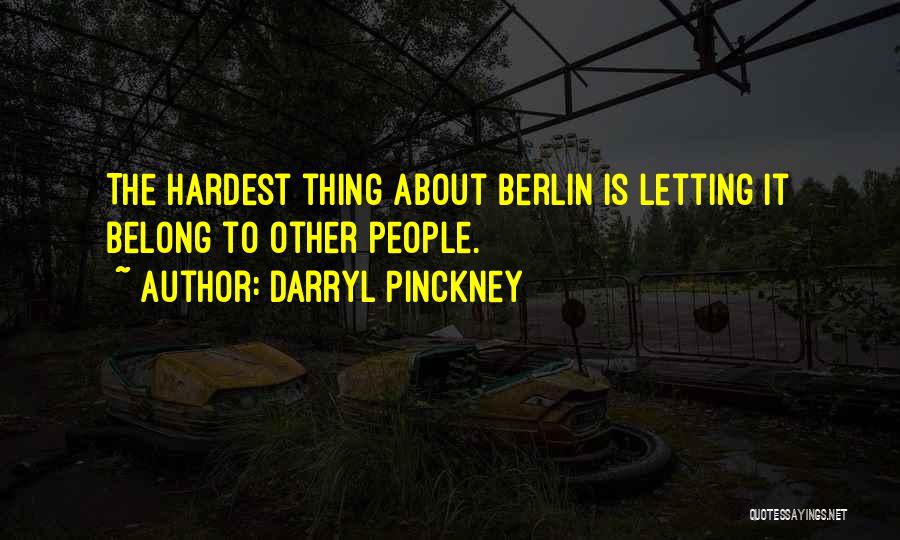 Darryl Pinckney Quotes 816866