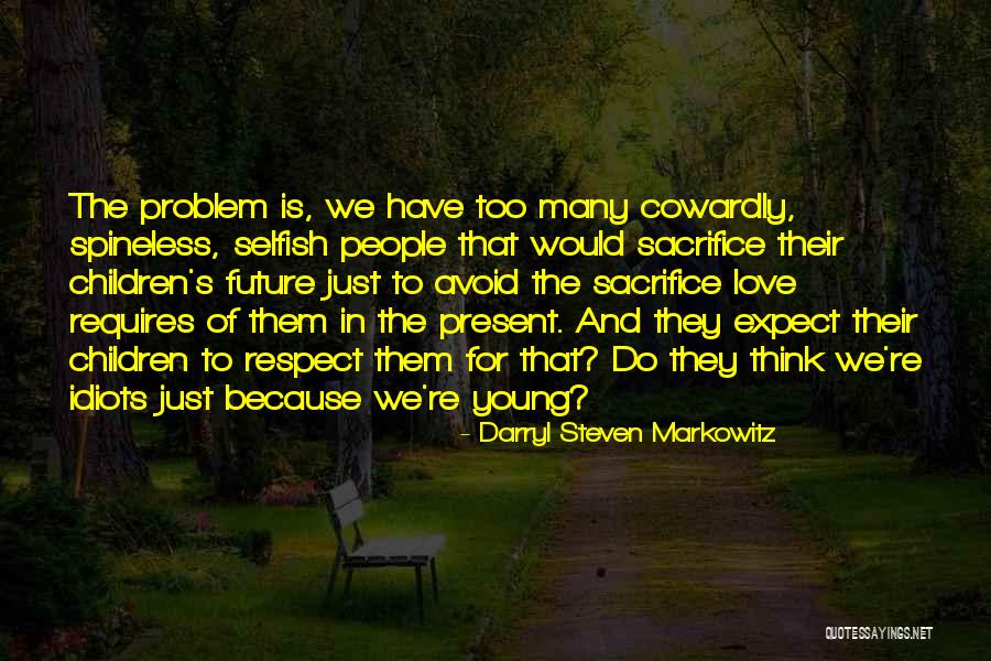 Darryl Quotes By Darryl Steven Markowitz Darryl Quotes By Darryl Steven Markowitz