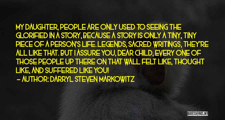 Darryl Steven Markowitz Quotes 1909605