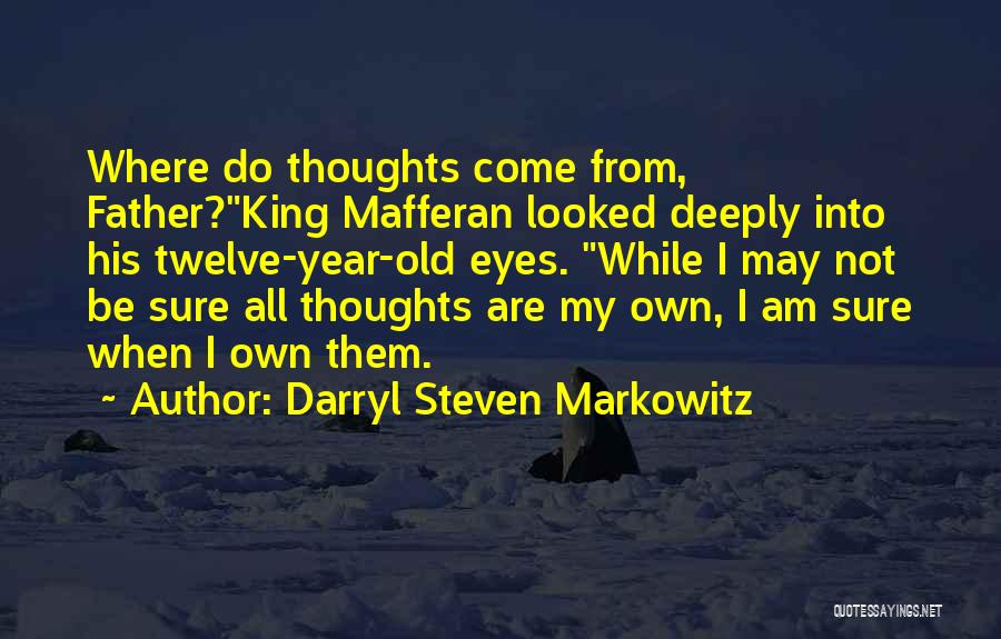 Darryl Steven Markowitz Quotes 2010831