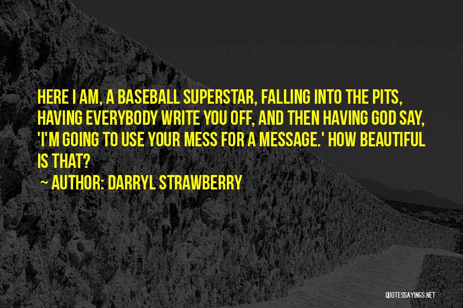 Darryl Strawberry Quotes 2102027