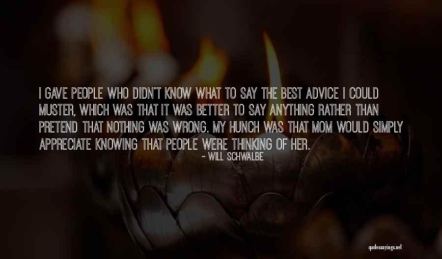 Darsal Quotes By Will Schwalbe Darsal Quotes By Will Schwalbe