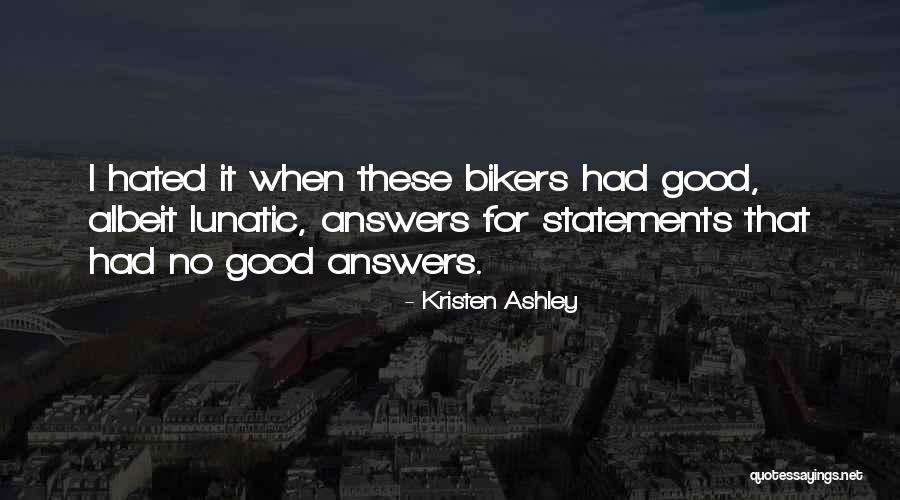 Darshana Rajendran Quotes By Kristen Ashley Darshana Rajendran Quotes By Kristen Ashley