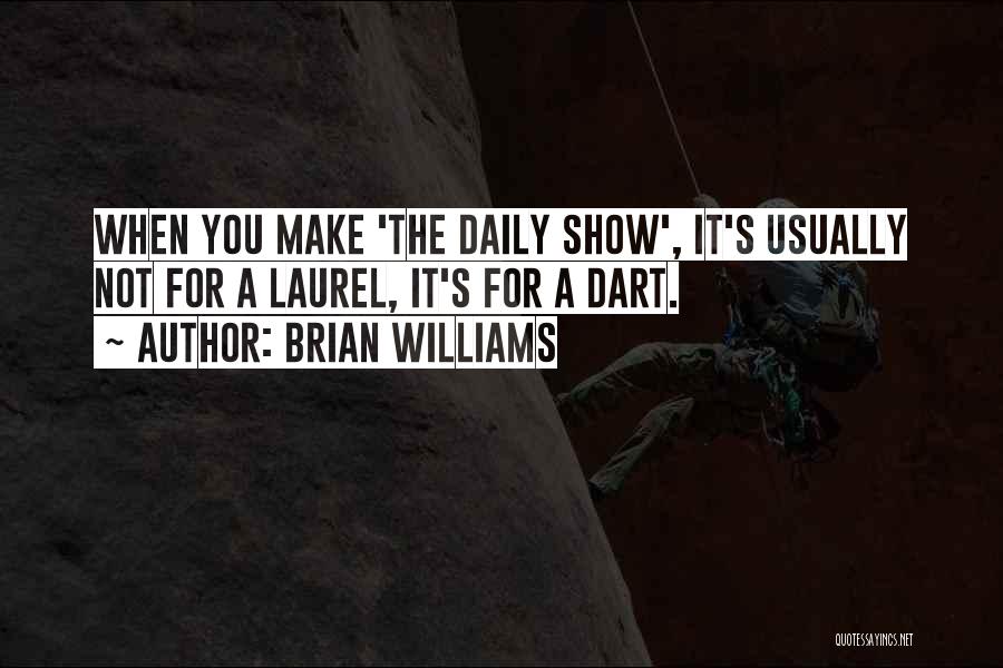 Dart Quotes By Brian Williams