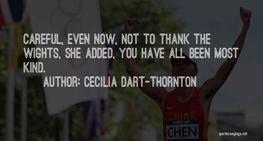 Dart Quotes By Cecilia Dart-Thornton