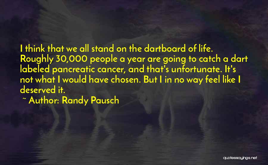 Dart Quotes By Randy Pausch