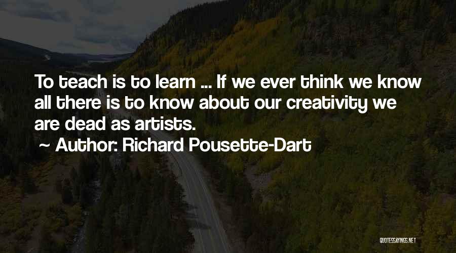 Dart Quotes By Richard Pousette-Dart