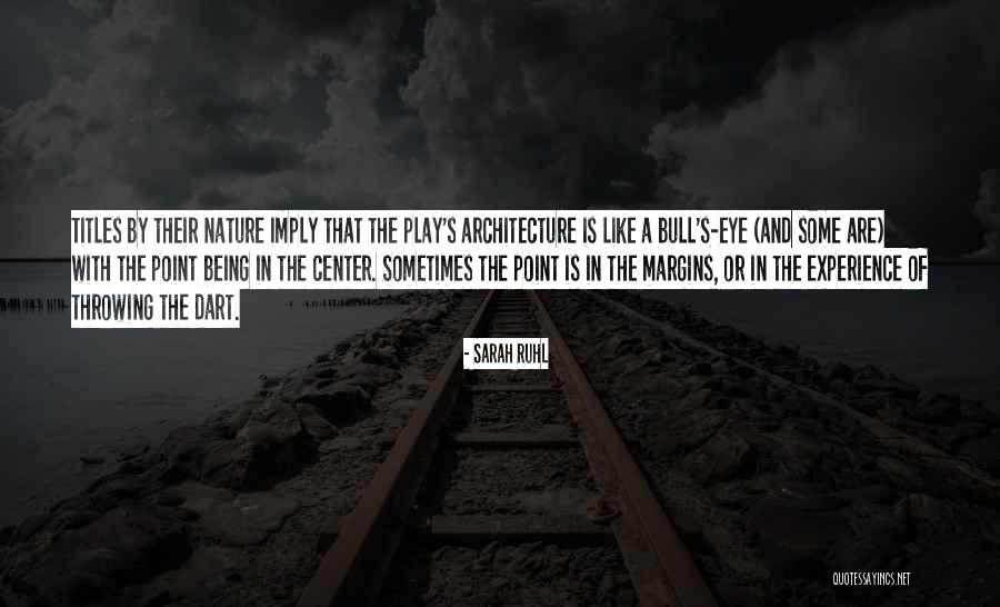 Dart Throwing Quotes By Sarah Ruhl Dart Throwing Quotes By Sarah Ruhl