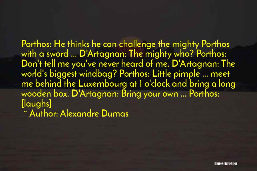 D'artagnan Quotes By Alexandre Dumas