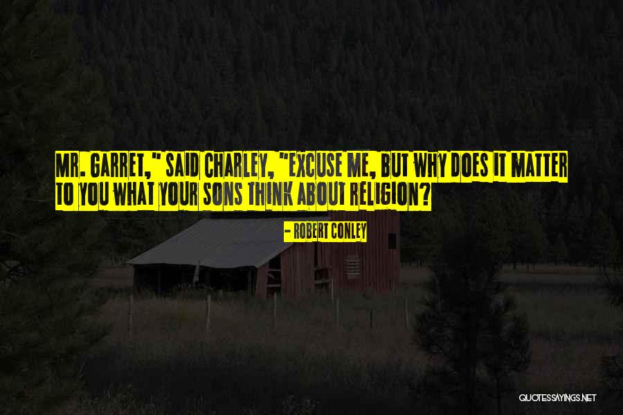 Dartagnans Creator Quotes By Robert Conley Dartagnans Creator Quotes By Robert Conley
