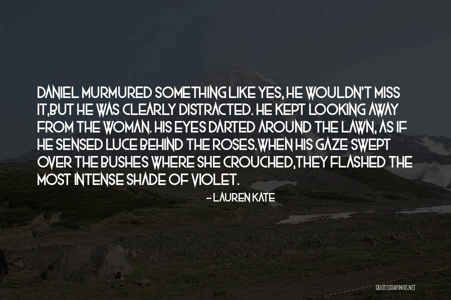 Darted Quotes By Lauren Kate Darted Quotes By Lauren Kate