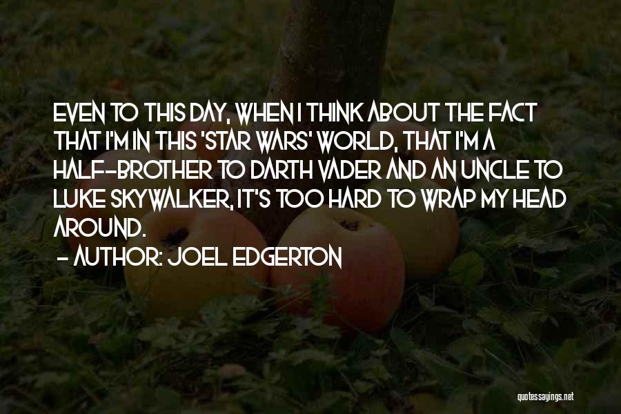 Darth Vader Luke Quotes By Joel Edgerton