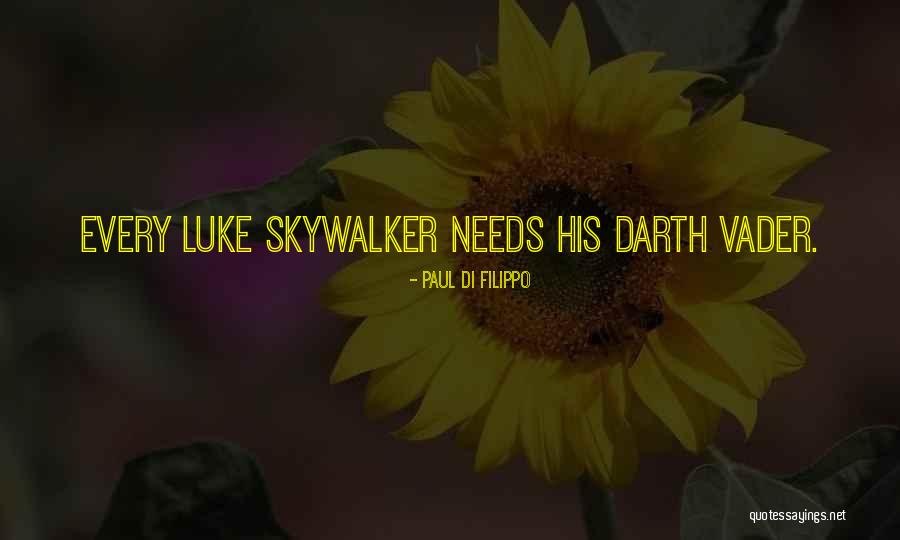Darth Vader To Luke Skywalker Quotes By Paul Di Filippo Darth Vader To Luke Skywalker Quotes By Paul Di Filippo