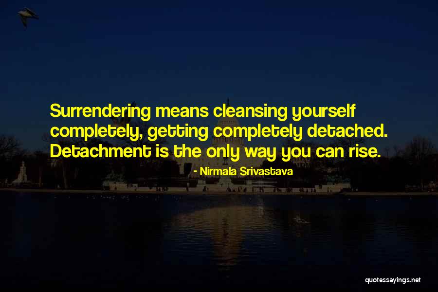 Dartiguelongue Quotes By Nirmala Srivastava Dartiguelongue Quotes By Nirmala Srivastava