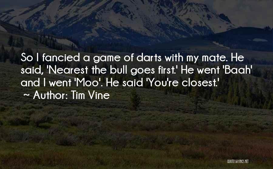 Darts Quotes By Tim Vine