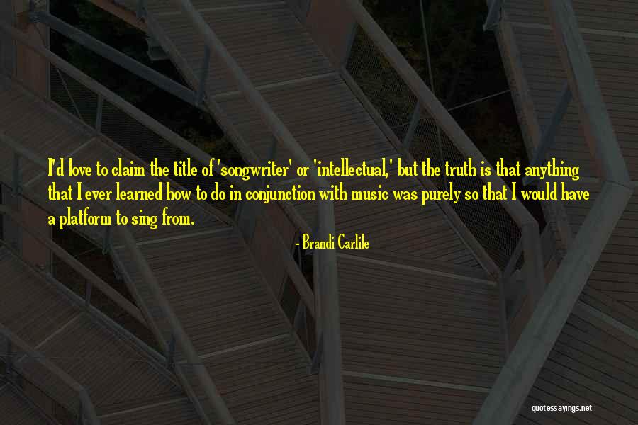 Darujeme Quotes By Brandi Carlile Darujeme Quotes By Brandi Carlile