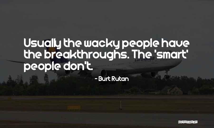 Darvills Rare Quotes By Burt Rutan Darvills Rare Quotes By Burt Rutan