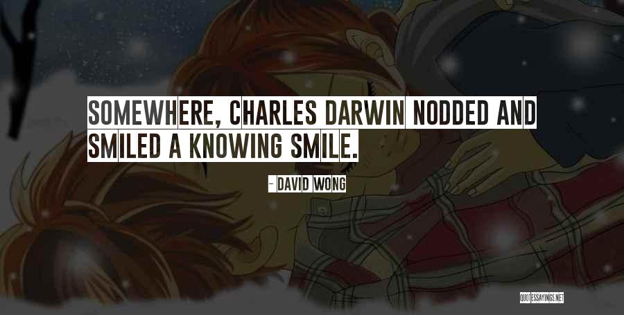 Darwin Charles Quotes By David Wong