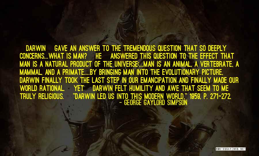Darwin Evolution Quotes By George Gaylord Simpson Darwin Evolution Quotes By George Gaylord Simpson