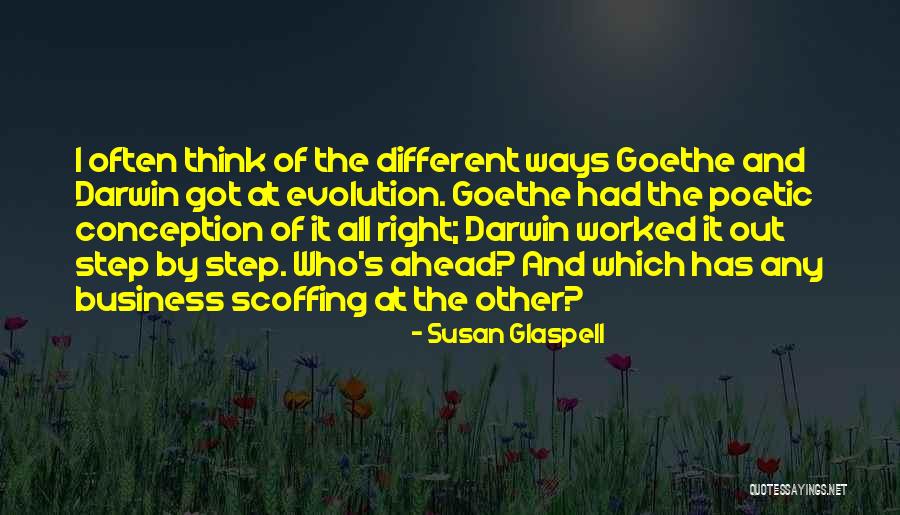 Darwin Evolution Quotes By Susan Glaspell Darwin Evolution Quotes By Susan Glaspell