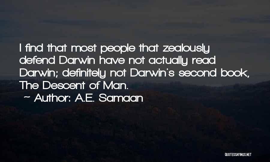 Darwin Evolution Theory Quotes By A.E. Samaan