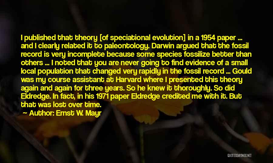 Darwin Evolution Theory Quotes By Ernst W. Mayr