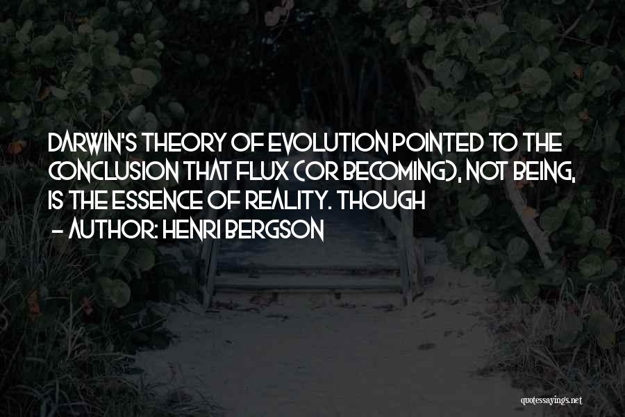 Darwin Evolution Theory Quotes By Henri Bergson