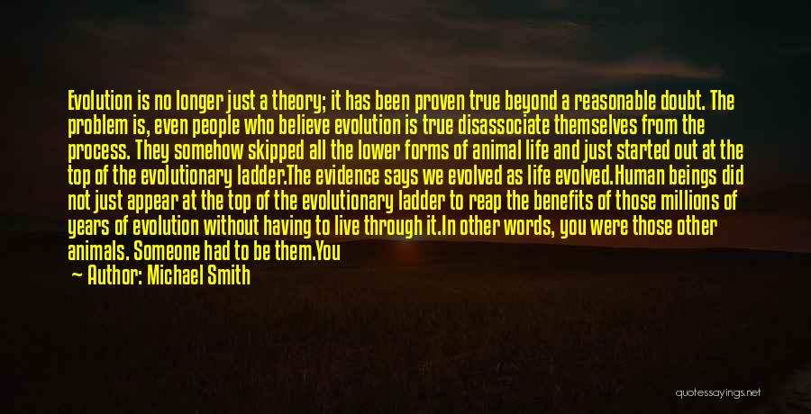 Darwin Evolution Theory Quotes By Michael Smith
