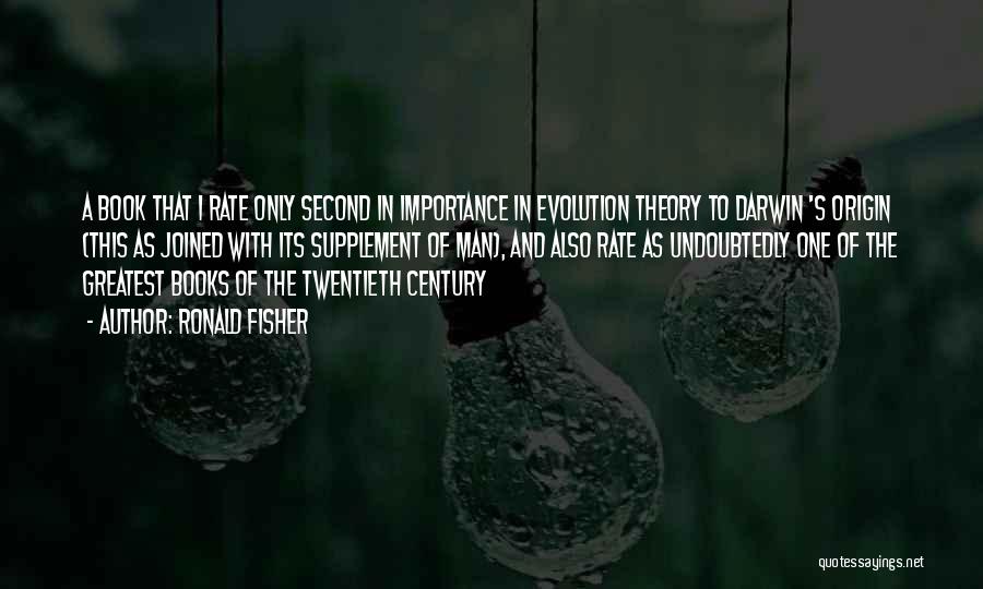 Darwin Evolution Theory Quotes By Ronald Fisher