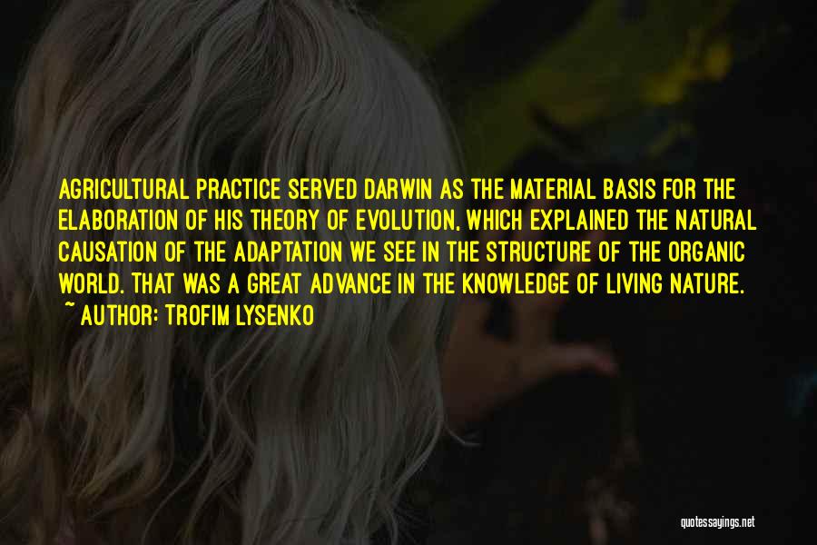 Darwin Evolution Theory Quotes By Trofim Lysenko