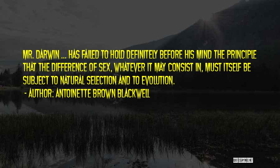 Darwin Natural Selection Quotes By Antoinette Brown Blackwell