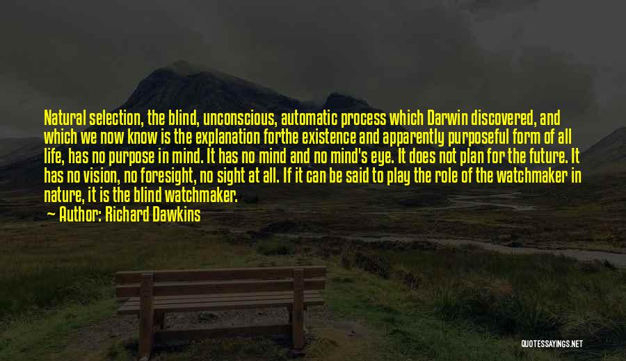 Darwin Natural Selection Quotes By Richard Dawkins