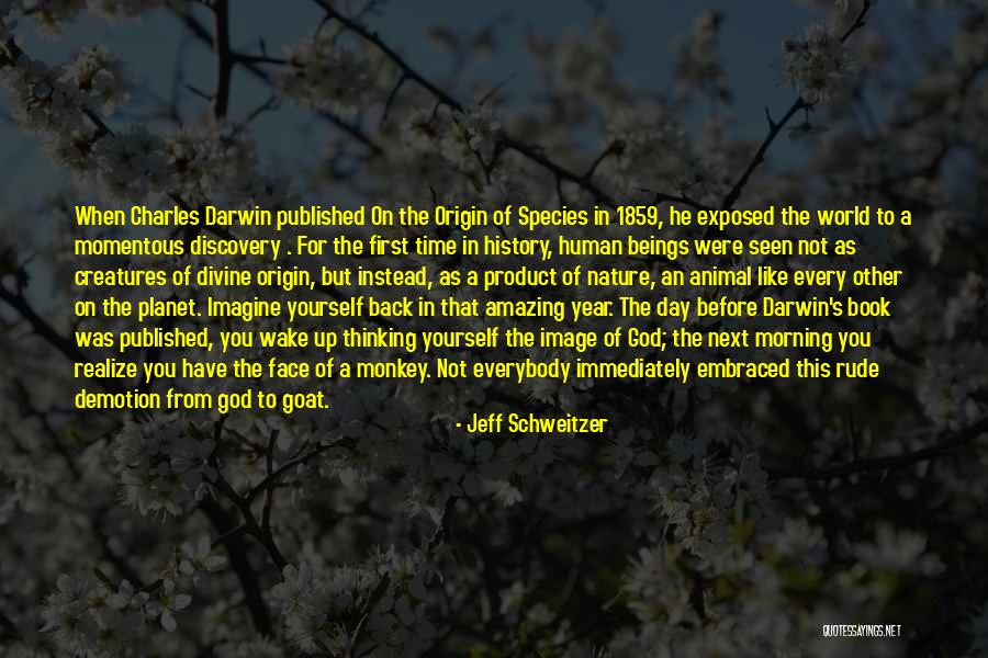 Darwin On The Origin Of Species Quotes By Jeff Schweitzer Darwin On The Origin Of Species Quotes By Jeff Schweitzer
