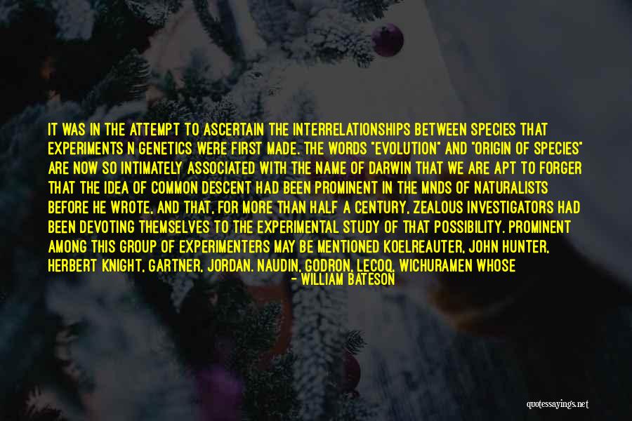 Darwin On The Origin Of Species Quotes By William Bateson Darwin On The Origin Of Species Quotes By William Bateson