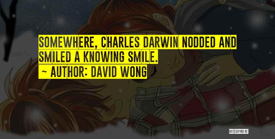 Darwin Quotes By David Wong