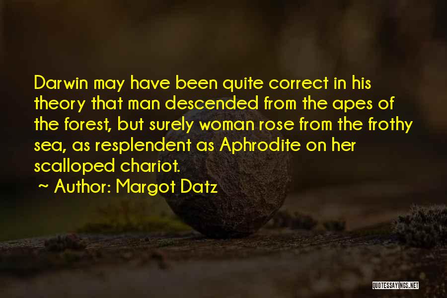 Darwin Quotes By Margot Datz