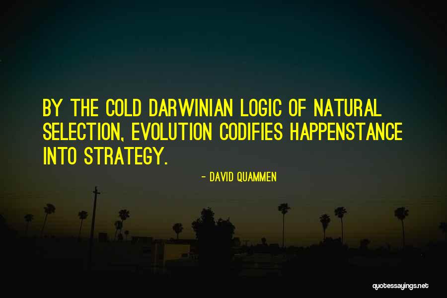 Darwinian Evolution Quotes By David Quammen Darwinian Evolution Quotes By David Quammen