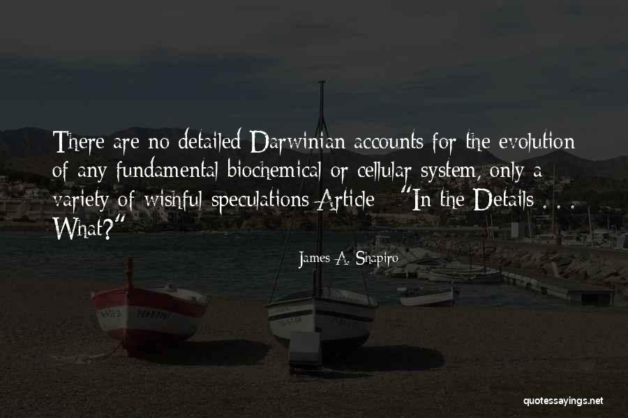 Darwinian Evolution Quotes By James A. Shapiro Darwinian Evolution Quotes By James A. Shapiro