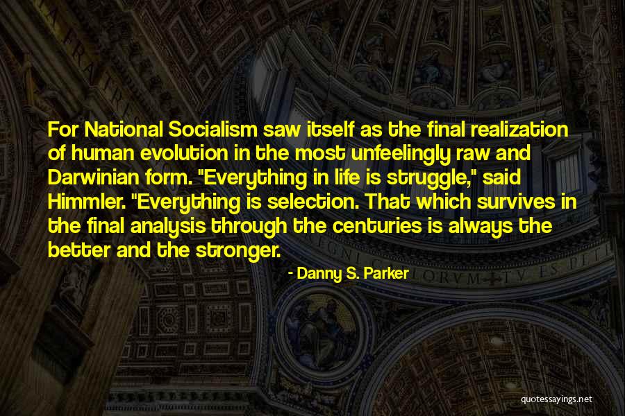 Darwinian Quotes By Danny S. Parker Darwinian Quotes By Danny S. Parker