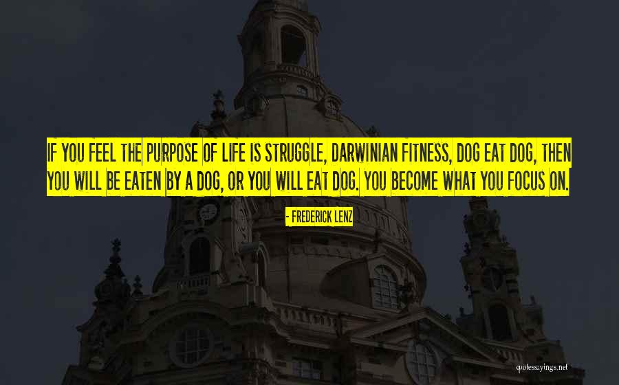 Darwinian Quotes By Frederick Lenz Darwinian Quotes By Frederick Lenz