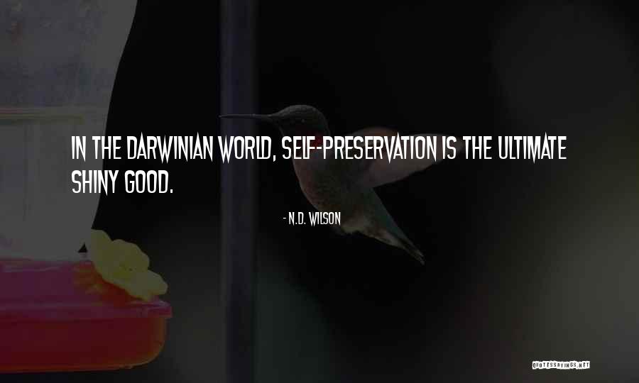 Darwinian Quotes By N.D. Wilson Darwinian Quotes By N.D. Wilson