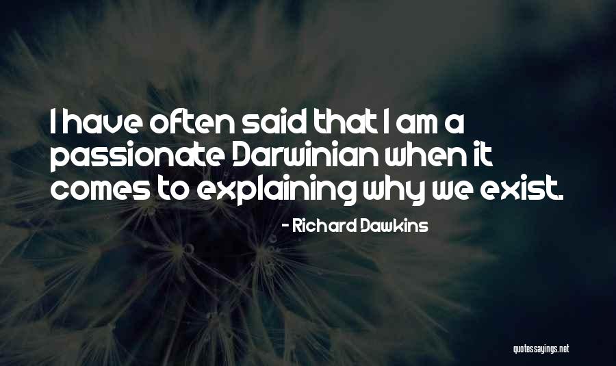 Darwinian Quotes By Richard Dawkins Darwinian Quotes By Richard Dawkins