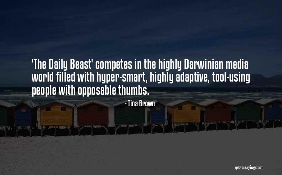 Darwinian Quotes By Tina Brown Darwinian Quotes By Tina Brown