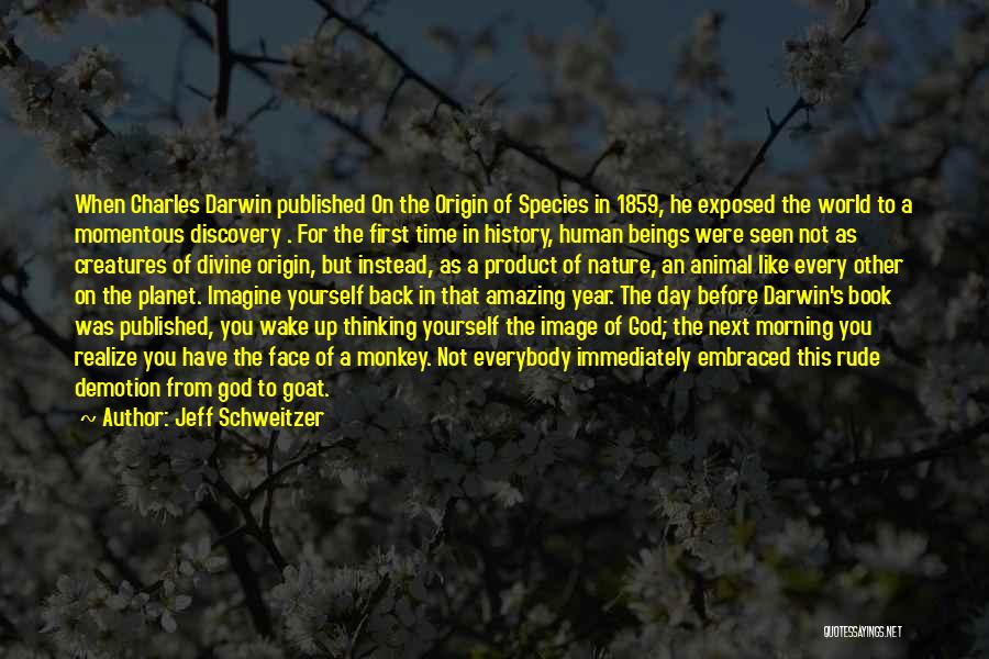 Darwin's Quotes By Jeff Schweitzer