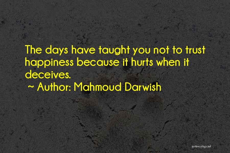 Darwish Mahmoud Quotes By Mahmoud Darwish