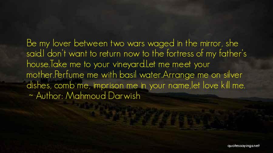 Darwish Mahmoud Quotes By Mahmoud Darwish