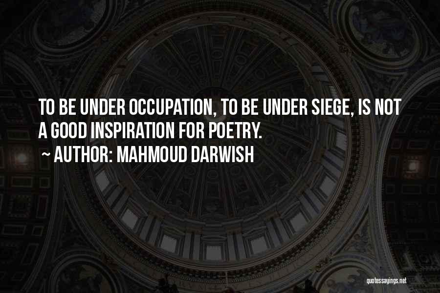 Darwish Mahmoud Quotes By Mahmoud Darwish